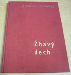 Stanislav Račanský - Žhavý dech (1941) PODPIS