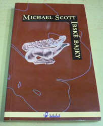 Michael Scott - Irské bajky (1996)