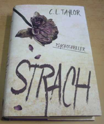 C. L. Taylor - Strach (2018) psychothriller
