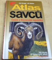 Jan Dungel - Atlas savců České a Slovenské republiky (2002)