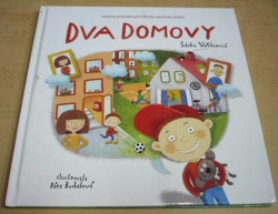 Šárka Weberová - Dva domovy - Laskavý průvodce pro děti po rozchodu rodičů (2016) PODPIS AUTORKY