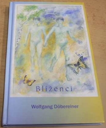 Wolfgang Döbereiner - Blíženci (2005)