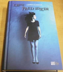 Lauren Oliverová - Chvíle před koncem (2011)