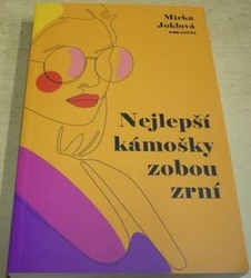 Mirka Joklová - Nejlepší kámošky zobou zrní (2024)