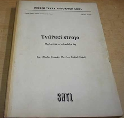 Miloslav Kopecký - Tvářecí stroje. Mechanické a hydraulické lisy (1967)