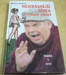 Miloslav Švandrlík - Nejkrásnější dívka ve střední Evropě I. (1999)