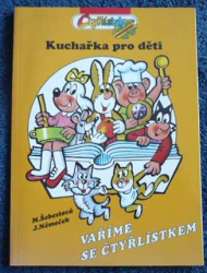 Čtyřlístek Kuchařka pro děti / Vaříme se Čtyřlístkem