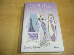 Susanna Kubelka - Adieu, Vídni. Bonjour, Paříži (2014)