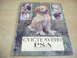 Don Harper - Cvičte svého psa (1997)