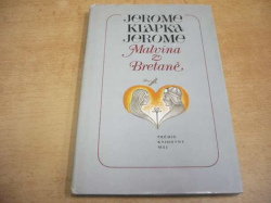 Jerome Klapka Jerome - Malvína z Bretaně a jiné povídky (1982) 