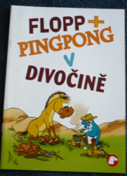Flopp + Pingpong - V divočině