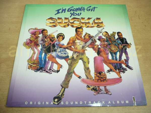 im gonna git you sucka soundtrack im gonna git you sucka soundtrack