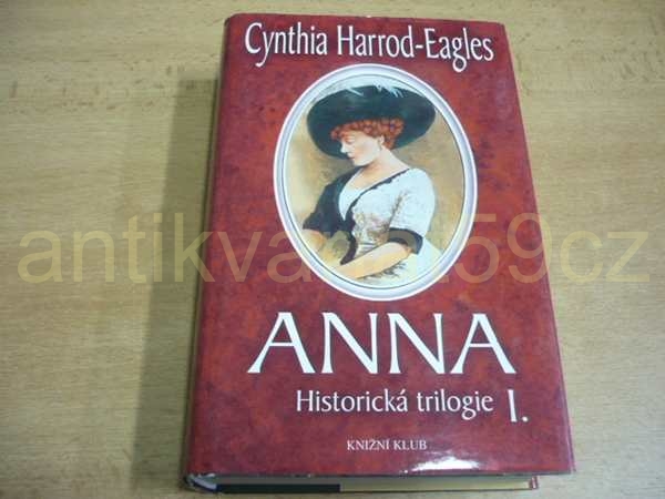 Cynthia Harrod-Eagles - Anna. Historická trilogie I. (2004)